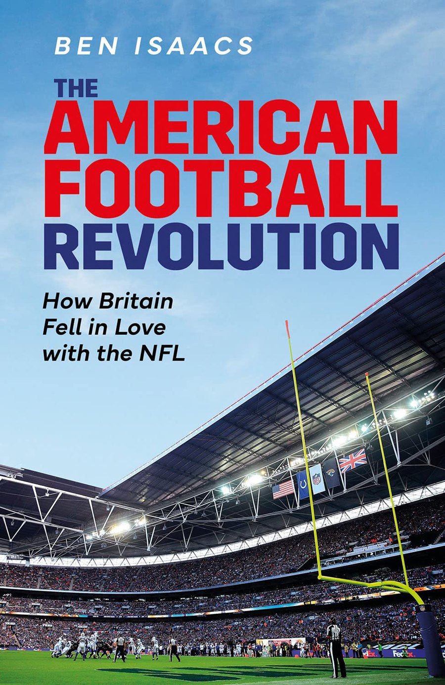 Cover of The American Football Revolution by Ben Isaacs